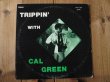 画像1: Cal Green / Trippin' With Cal Green (1)