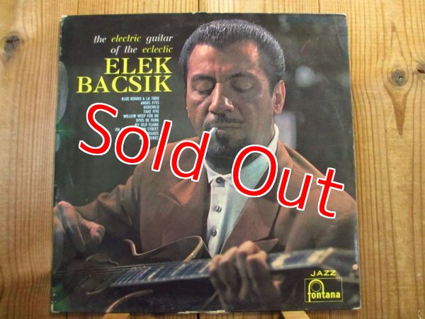 画像1: Elek Bacsik / The Electric Guitar Of The Eclectic  (1)
