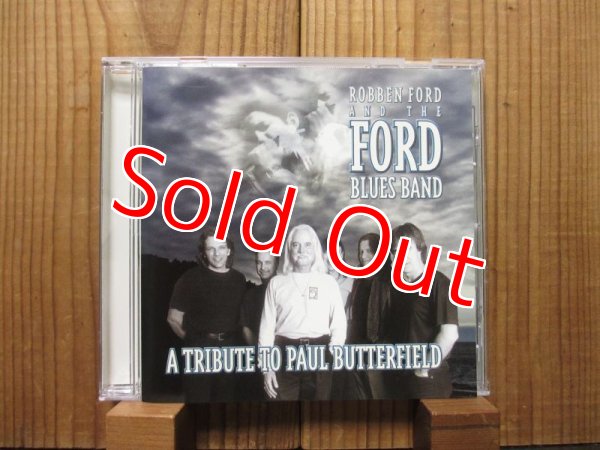 画像1: Robben Ford And The Ford Blues Band / A Tribute To Paul Butterfield (1)