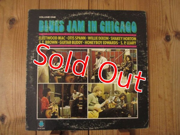 画像1: Fleetwood Mac, Otis Spann, Willie Dixon, Shakey Horton, J.T. Brown, Buddy Guy, Honeyboy Edwards, S.P. Leary / Blues Jam In Chicago - Volume One (1)