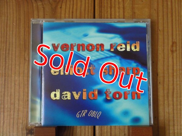 画像1: Vernon Reid, Elliott Sharp, David Torn / Gtr Oblq (1)