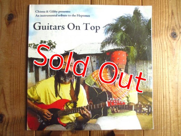 画像1: Earl "Chinna" Smith & Leebert "Gibby" Morrison / Guitars On Top (1)