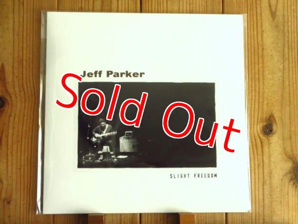 画像1: ジェフパーカー初の完全ソロ2016年作品がアナログ盤で入荷！■Jeff Parker / Slight Freedom (1)