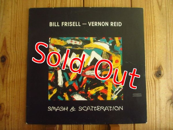画像1: Bill Frisell - Vernon Reid / Smash & Scatteration (1)