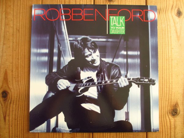 画像1: Robben Ford / Talk To Your Daughter (1)
