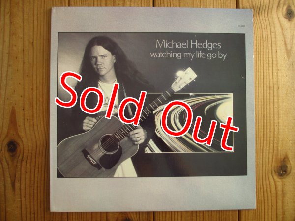 画像1: Michael Hedges / Watching My Life Go By (1)