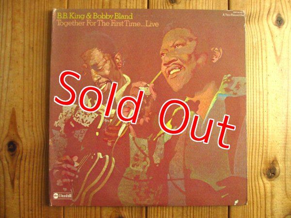 画像2: 2タイトル3枚セット！■B.B. King & Bobby Bland / Together For The First Time... Live & Together Again...Live (2)