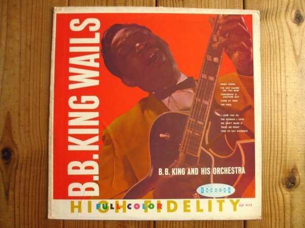 画像1: B. B. King And His Orchestra / B.B. King Wails (1)